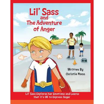 Lil’ Sass and The Adventure of Anger