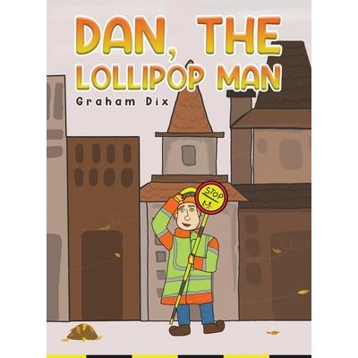 Dan, The Lollipop Man