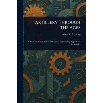 Artillery Through the Ages