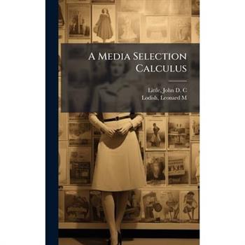 A Media Selection Calculus