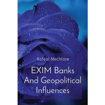EXIM Banks And Geopolitical Influences