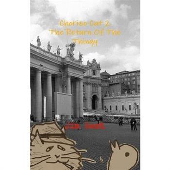 Chorizo Cat 2 The Return Of The Thingy