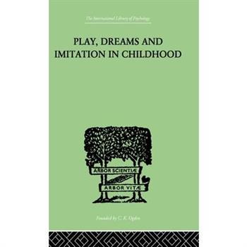 Play, Dreams and Imitation in Childhood