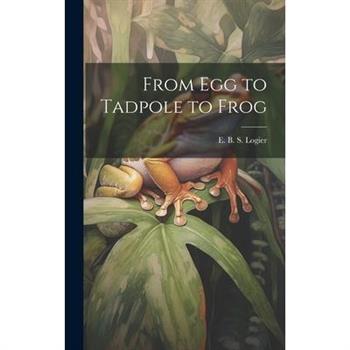 From Egg to Tadpole to Frog