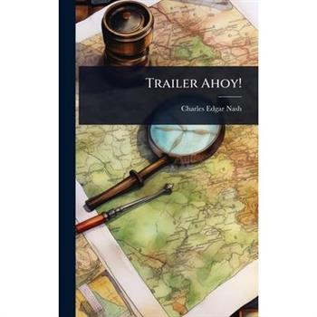 Trailer Ahoy!