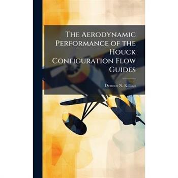 The Aerodynamic Performance of the Houck Configuration Flow Guides