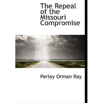 The Repeal of the Missouri Compromise