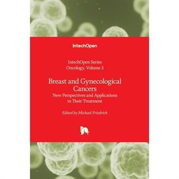 Breast and Gynecological Cancers - New Perspectives and Applications in Their Treatment