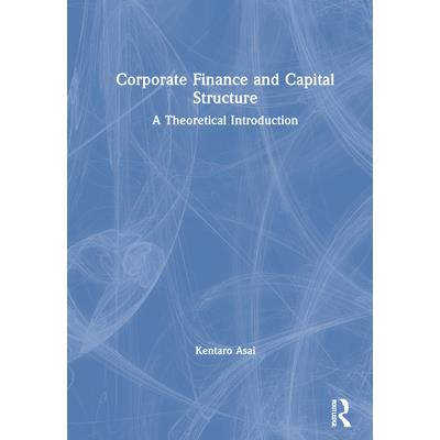 Corporate Finance and Capital Structure