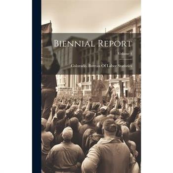Biennial Report; Volume 4