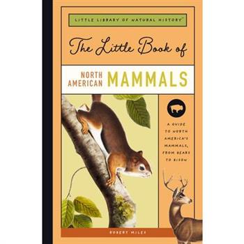 The Little Book of North American Mammals
