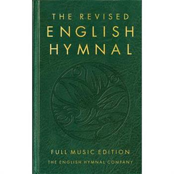 The Revised English Hymnal Full Music Edition