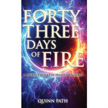 Forty-Three Days Of Fire