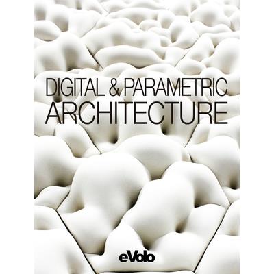 Digital and Parametric Architecture