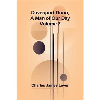 Davenport Dunn, A Man Of Our Day. Volume 2