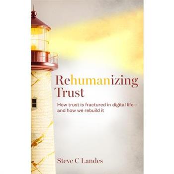 Rehumanizing Trust