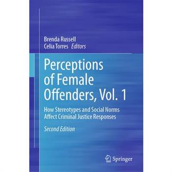 Perceptions of Female Offenders, Vol. 1