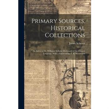 Primary Sources, Historical Collections