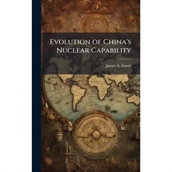Evolution of China's Nuclear Capability
