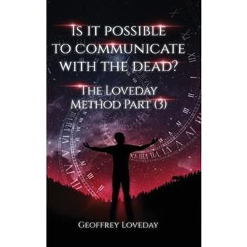 Is it Possible to Communicate with the Dead?