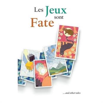 Les Jeux sont Fate ...and other tales