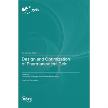Design and Optimization of Pharmaceutical Gels