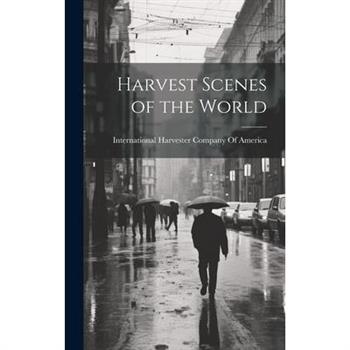 Harvest Scenes of the World