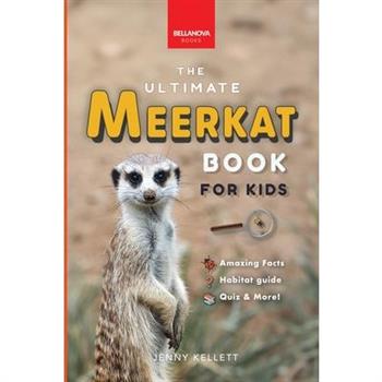 Meerkats The Ultimate Meerkat Book for Kids