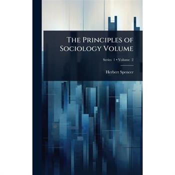The Principles of Sociology Volume