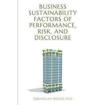 Business Sustainability Factors of Performance, Risk, and Disclosure