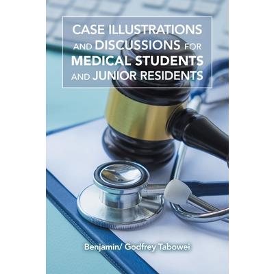 Case Illustrations and Discussions for Medical Students and Junior Residents