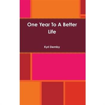 One Year To A Better Life