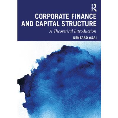 Corporate Finance and Capital Structure