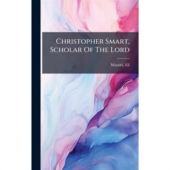 Christopher Smart, Scholar Of The Lord