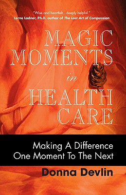 Magic Moments in Health Care