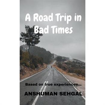 A Road Trip in Bad times