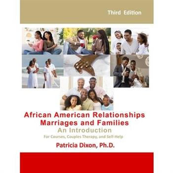 African American Relationships, Marriages, and Families-An Introduction