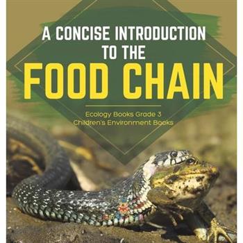 A Concise Introduction to the Food Chain Ecology Books Grade 3 Children's Environment Books
