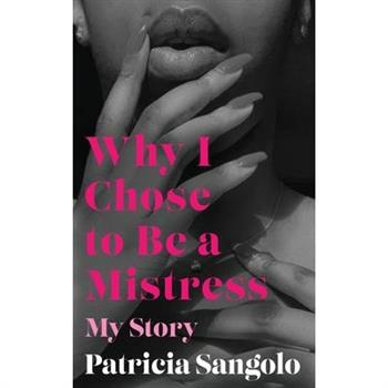 Why I Chose to be a Mistress