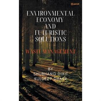 Environmental Economy and Futuristic Solutions