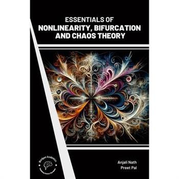 Essentials of Nonlinearity Bifurcation and Chaos Theory