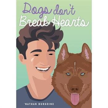 Dogs Don't Break Hearts