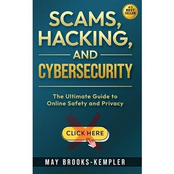 Scams, Hacking, and Cybersecurity