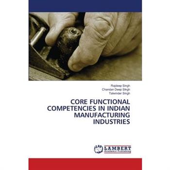 Core Functional Competencies in Indian Manufacturing Industries