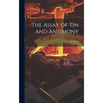 The Assay of Tin and Antimony