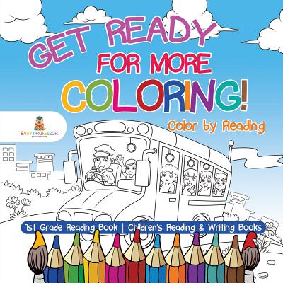 Get Ready for More Coloring! Color by Reading - 1st Grade Reading Book - Children’s Reading & Writing Books