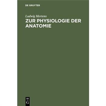 Zur Physiologie der Anatomie