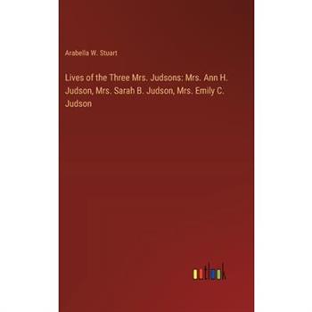 Lives of the Three Mrs. Judsons