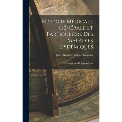 Histoire M矇dicale G矇n矇rale et Particuli癡re des Maladies ?pid矇miques