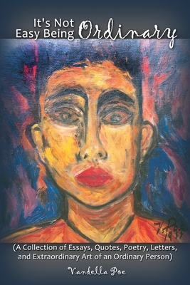 It’s Not Easy Being Ordinary